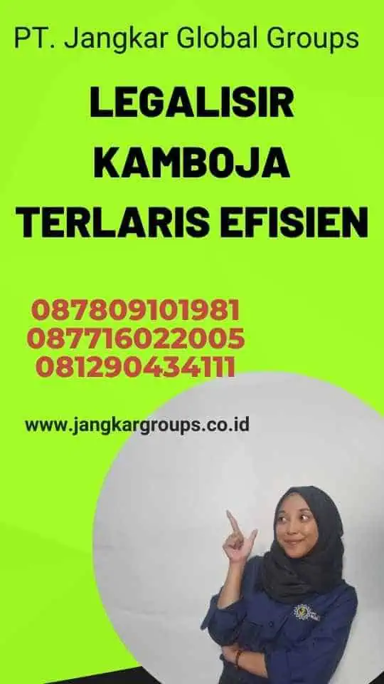 Legalisir Kamboja Terlaris Efisien