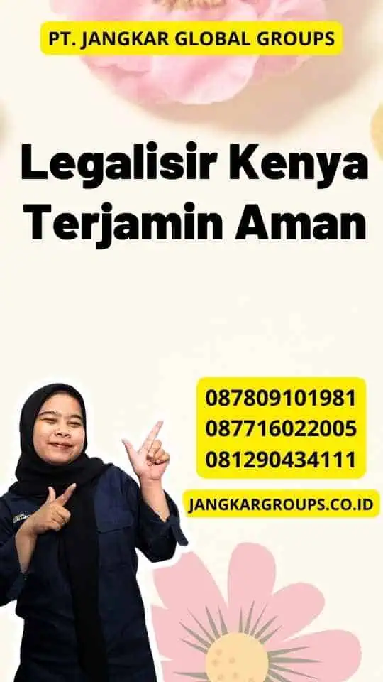 Legalisir Kenya Terjamin Aman