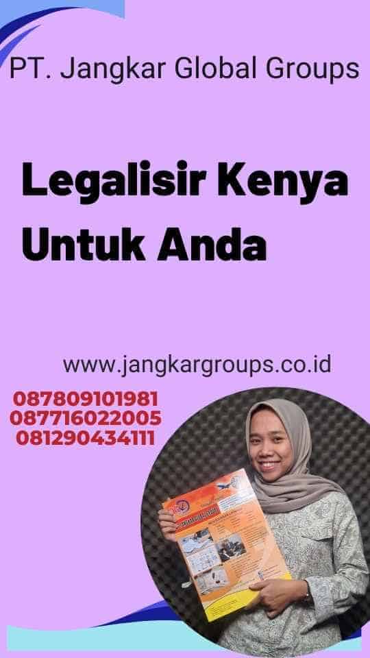 Legalisir Kenya Untuk Anda
