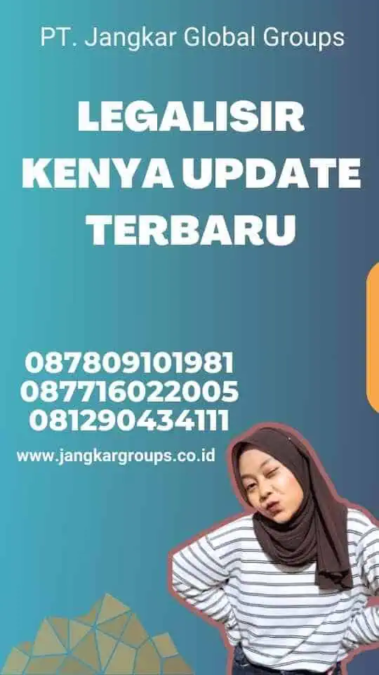 Legalisir Kenya Update Terbaru