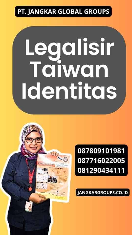 Legalisir Taiwan Identitas