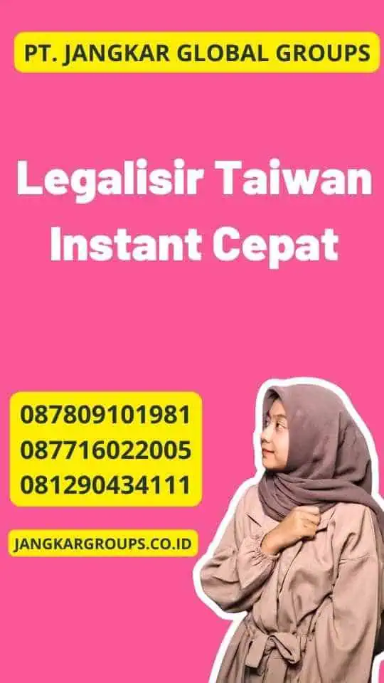 Legalisir Taiwan Instant Cepat