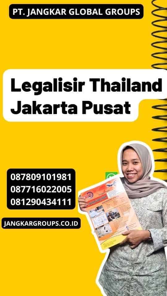 Legalisir Thailand Jakarta Pusat