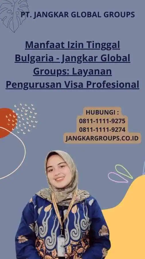 Manfaat Izin Tinggal Bulgaria - Jangkar Global Groups: Layanan Pengurusan Visa Profesional