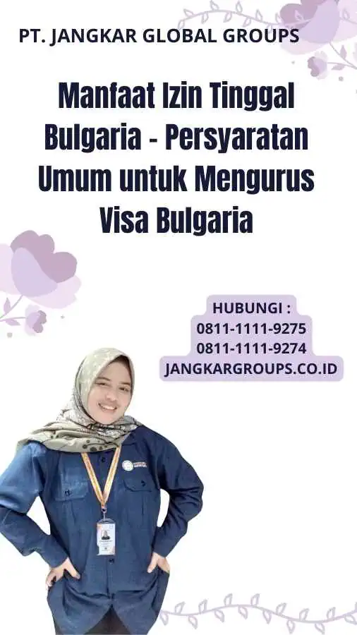 Manfaat Izin Tinggal Bulgaria - Persyaratan Umum untuk Mengurus Visa Bulgaria