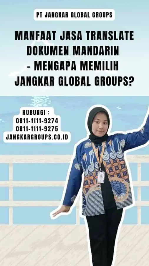 Manfaat Jasa Translate Dokumen Mandarin - Mengapa Memilih Jangkar Global Groups