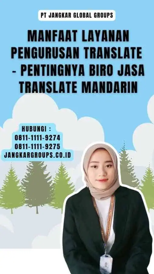 Manfaat Layanan Pengurusan Translate - Pentingnya Biro Jasa Translate Mandarin