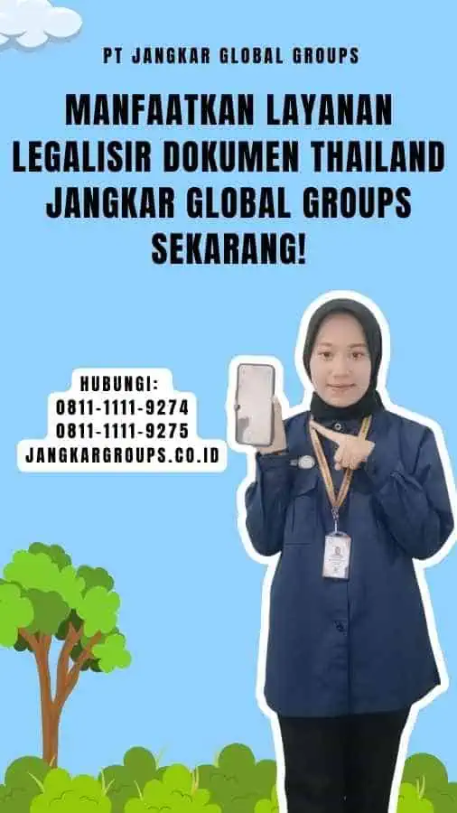 Manfaatkan Layanan Legalisir Dokumen Thailand Jangkar Global Groups Sekarang!