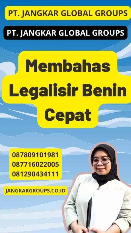 Membahas Legalisir Benin Cepat