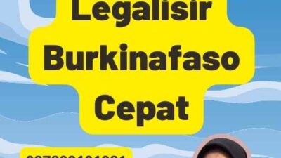 Membahas Legalisir Burkinafaso Cepat