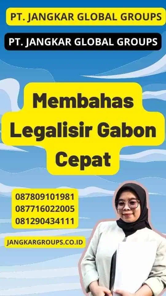 Membahas Legalisir Gabon Cepat