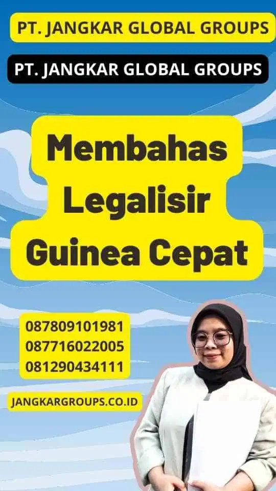 Membahas Legalisir Guinea Cepat