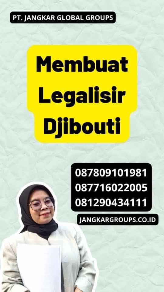 Membuat Legalisir Djibouti