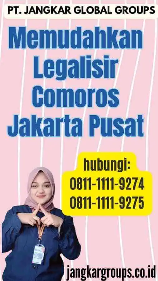 Memudahkan Legalisir Comoros Jakarta Pusat