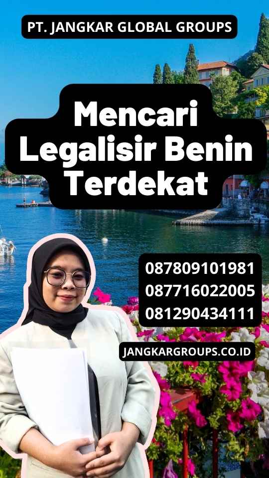 Mencari Legalisir Benin Terdekat