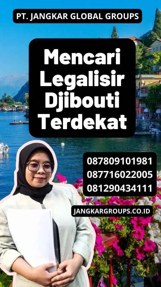 Mencari Legalisir Djibouti Terdekat