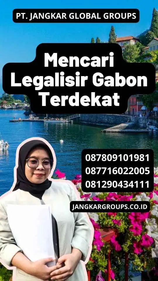 Mencari Legalisir Gabon Terdekat