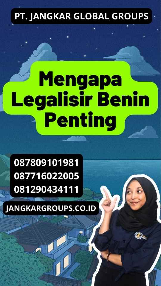 Mengapa Legalisir Benin Penting