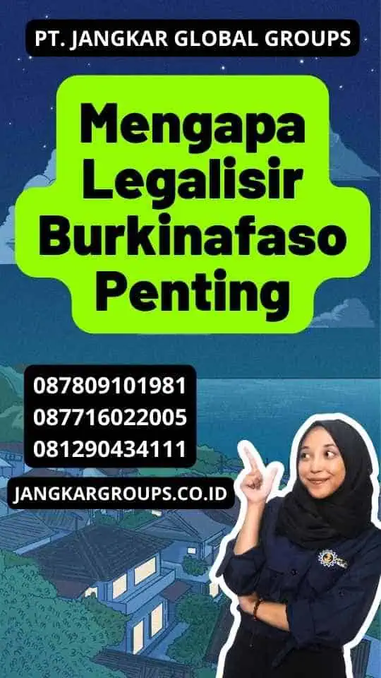 Mengapa Legalisir Burkinafaso Penting