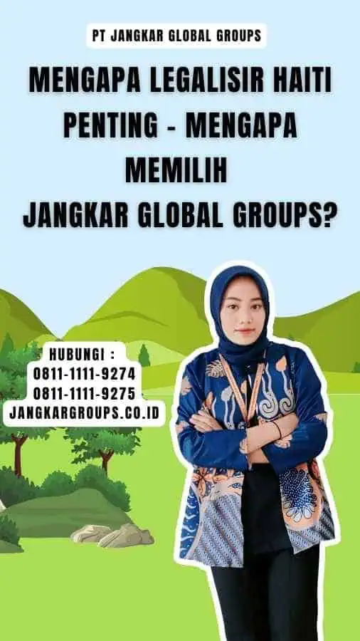 Mengapa Legalisir Haiti Penting - Mengapa Memilih Jangkar Global Groups