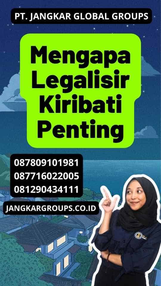 Mengapa Legalisir Kiribati Penting