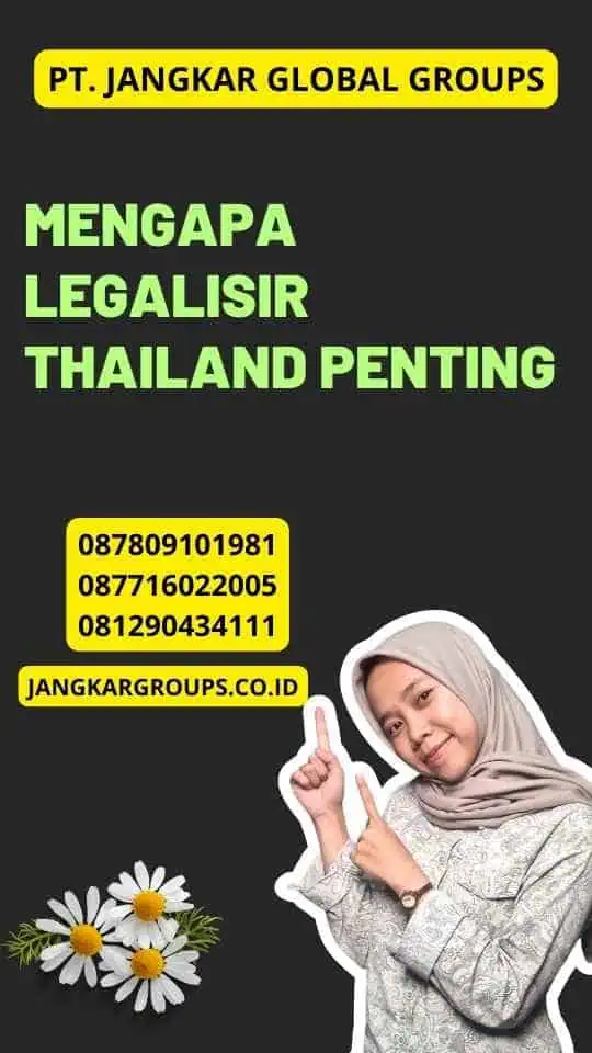 Mengapa Legalisir Thailand Penting