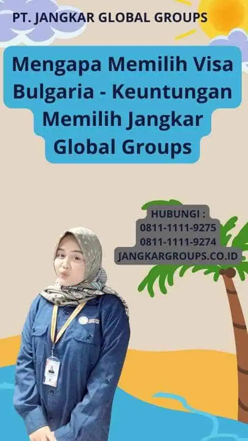 Mengapa Memilih Visa Bulgaria - Keuntungan Memilih Jangkar Global Groups