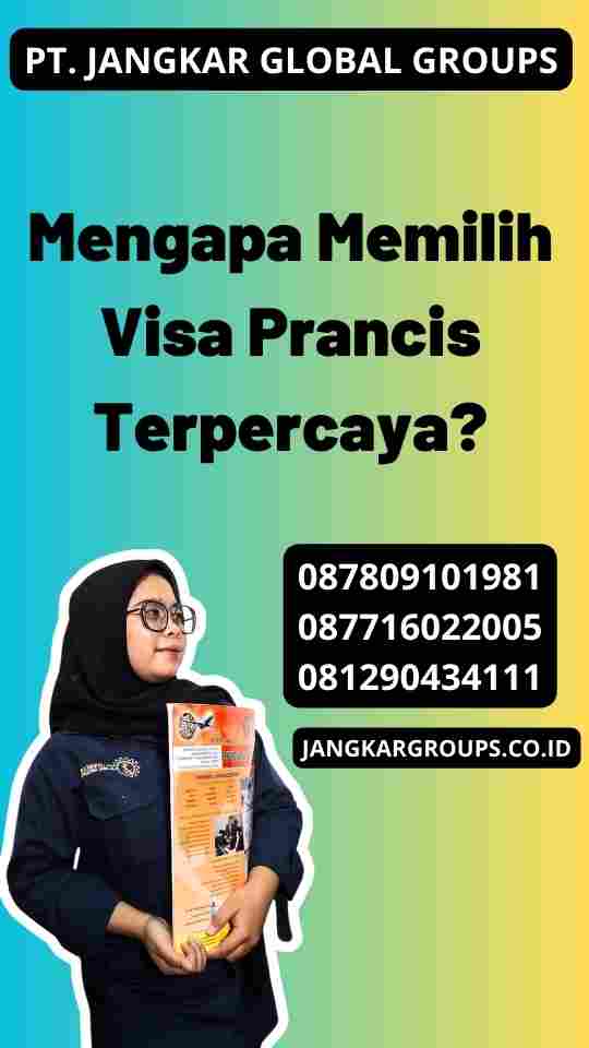 Mengapa Memilih Visa Prancis Terpercaya?