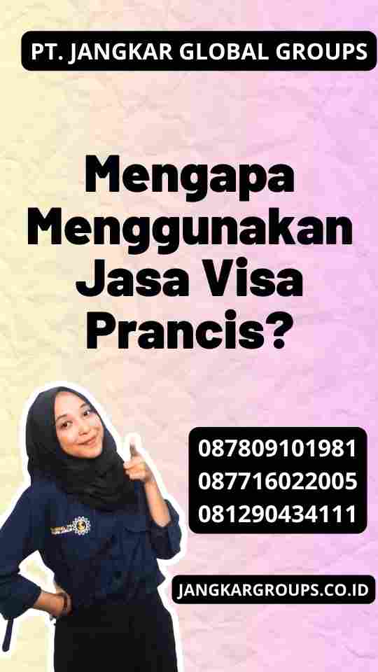 Mengapa Menggunakan Jasa Visa Prancis?