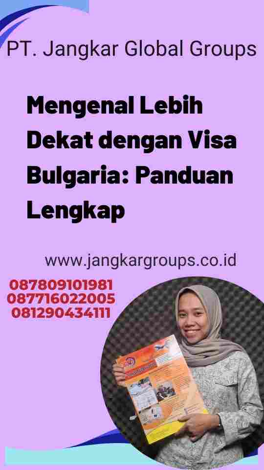 Mengenal Lebih Dekat dengan Visa Bulgaria: Panduan Lengkap