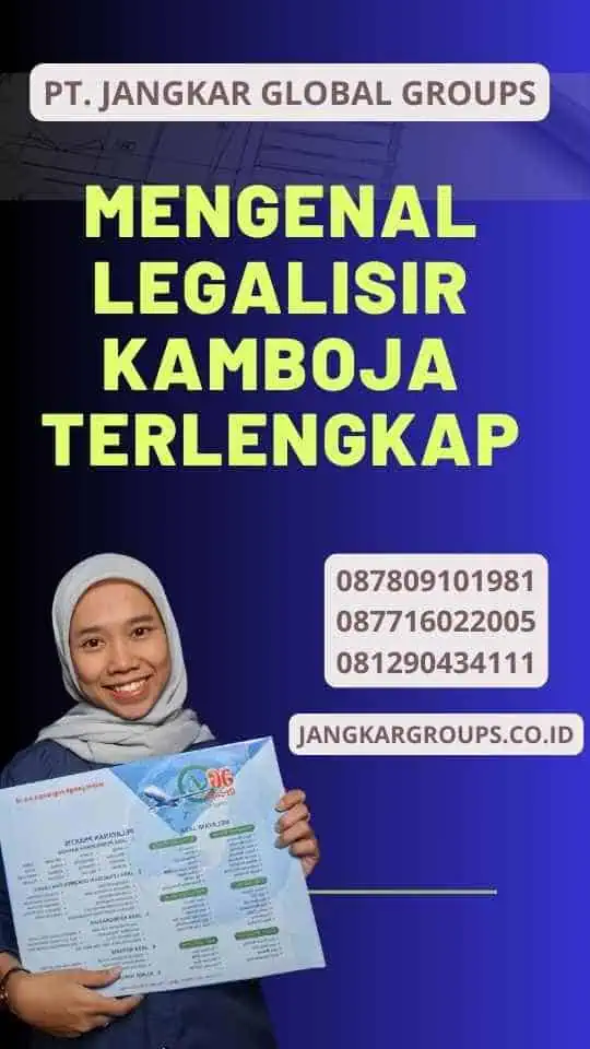 Mengenal Legalisir Kamboja Terlengkap