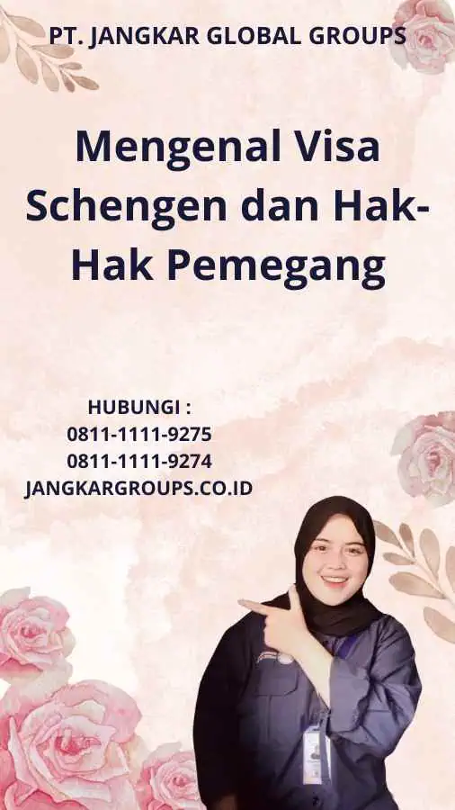 Mengenal Visa Schengen dan Hak-Hak Pemegang