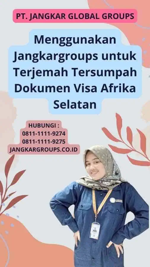 Menggunakan Jangkargroups untuk Terjemah Tersumpah Dokumen Visa Afrika Selatan