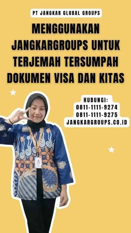 Menggunakan Jangkargroups untuk Terjemah Tersumpah Dokumen Visa dan Kitas