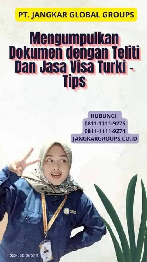 Mengumpulkan Dokumen dengan Teliti Dan Jasa Visa Turki -Tips