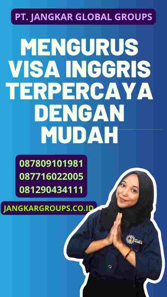 Mengurus Visa Inggris Terpercaya dengan Mudah