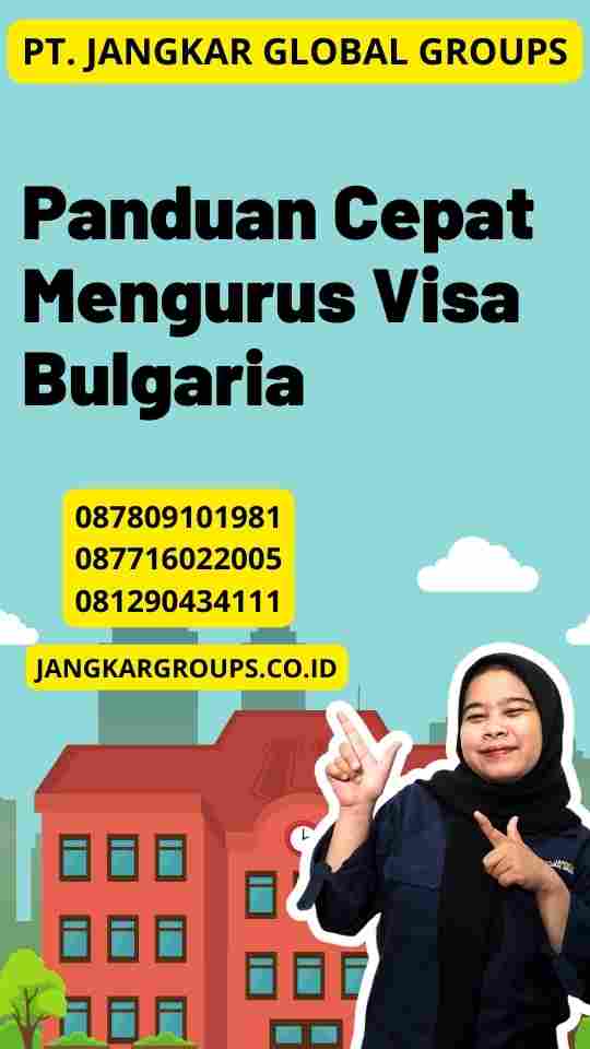 Panduan Cepat Mengurus Visa Bulgaria