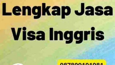 Panduan Lengkap Jasa Visa Inggris