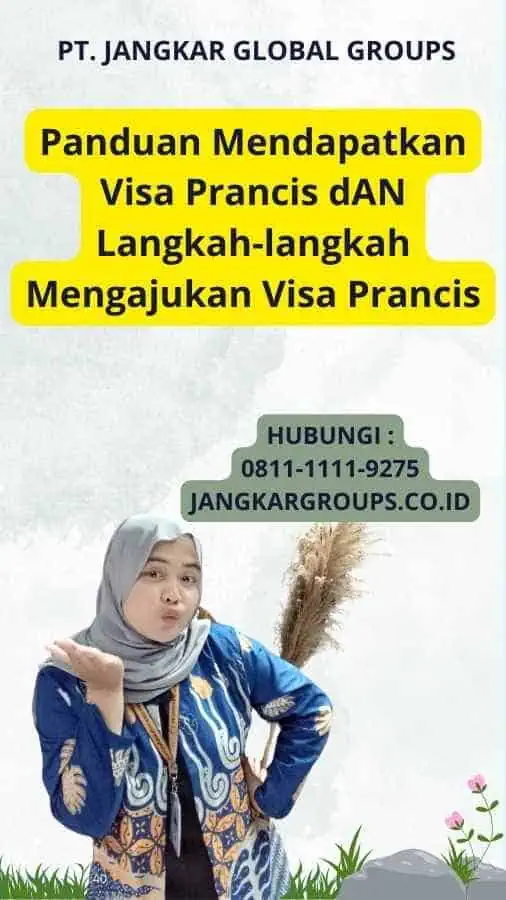 Panduan Mendapatkan Visa Prancis dAN Langkah-langkah Mengajukan Visa Prancis