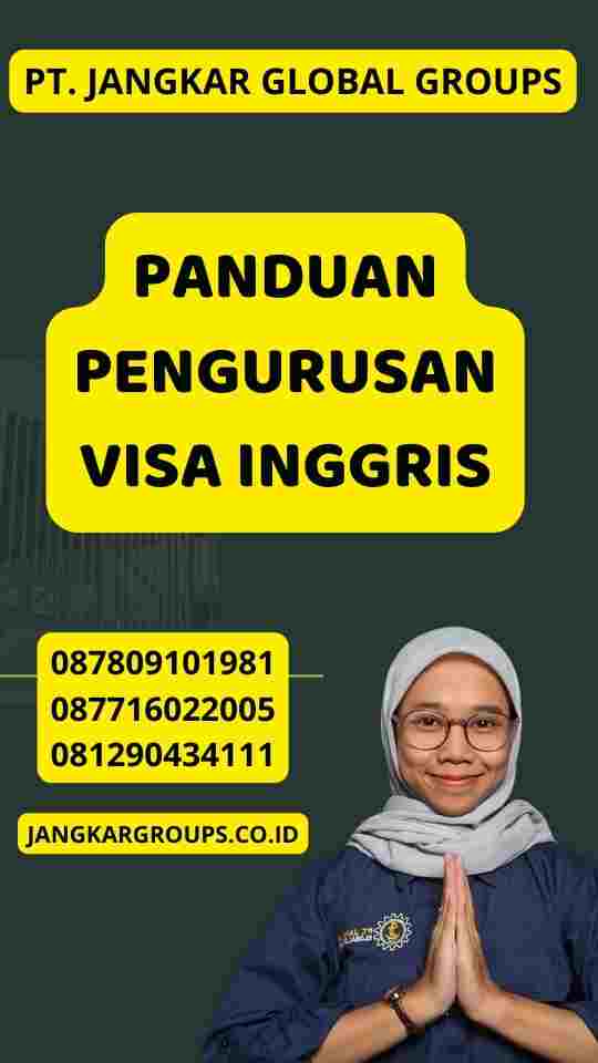 Panduan Pengurusan Visa Inggris