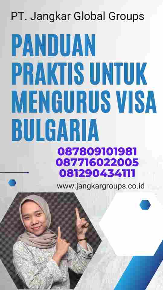 Panduan Praktis untuk Mengurus Visa Bulgaria