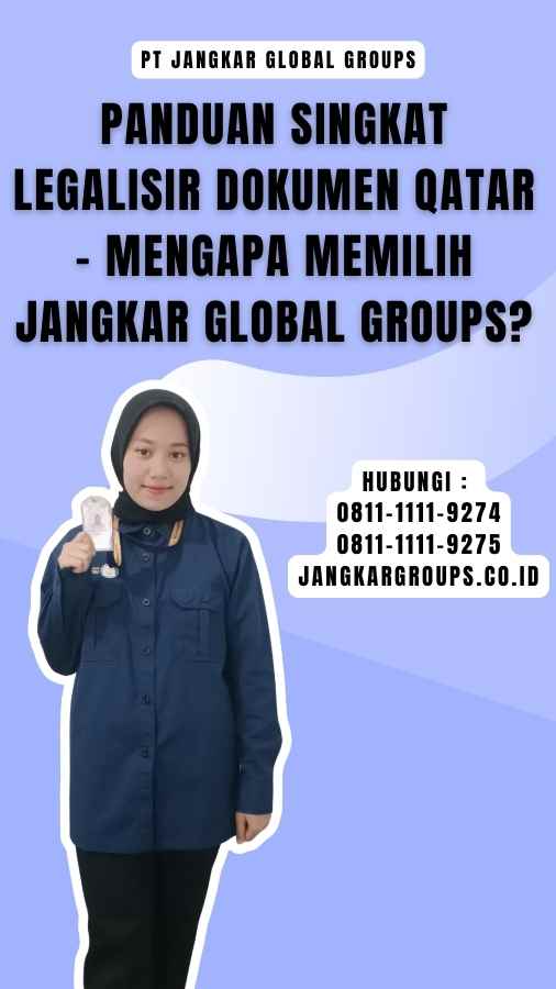 Panduan Singkat Legalisir Dokumen Qatar - Mengapa Memilih Jangkar Global Groups