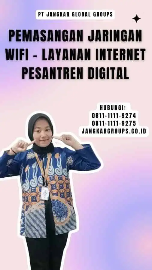 Pemasangan Jaringan WiFi - Layanan Internet Pesantren Digital