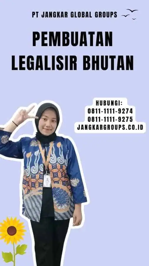 Pembuatan Legalisir Bhutan