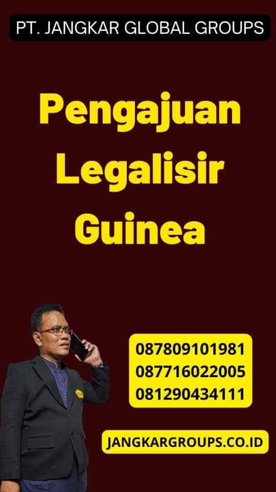 Pengajuan Legalisir Guinea