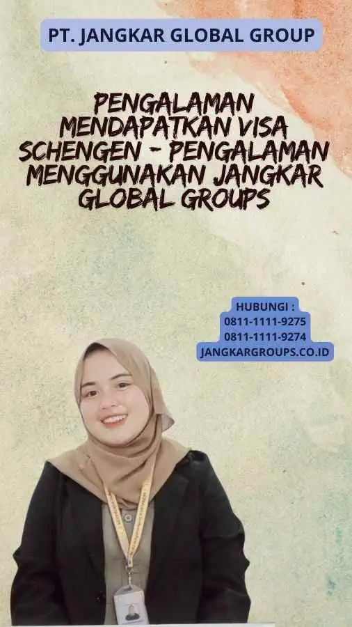 Pengalaman Mendapatkan Visa Schengen - Pengalaman Menggunakan Jangkar Global Groups