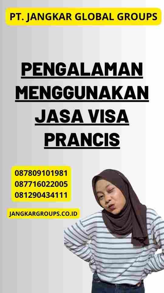 Pengalaman Menggunakan Jasa Visa Prancis