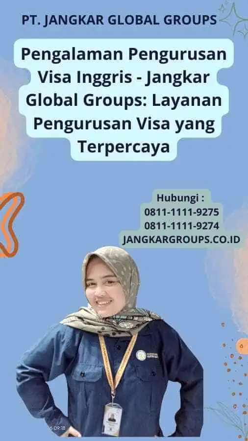 Pengalaman Pengurusan Visa Inggris - Jangkar Global Groups: Layanan Pengurusan Visa yang Terpercaya