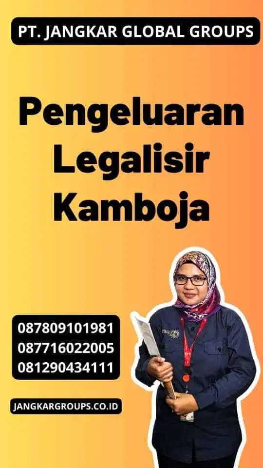 Pengeluaran Legalisir Kamboja