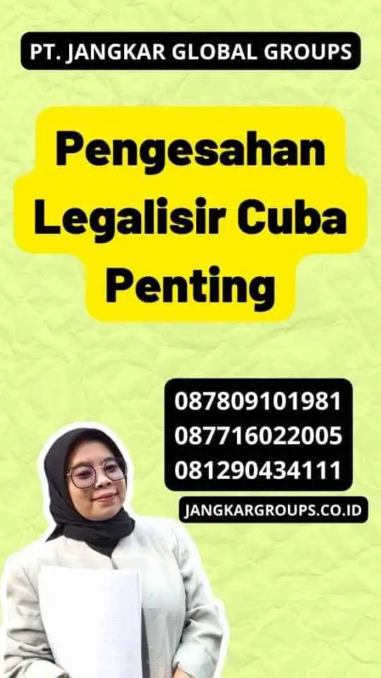 Pengesahan Legalisir Cuba Penting